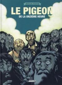 Couverture du livre Le pigeon de la onzième heure - Nicolas Poupon