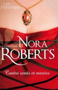 Couverture du livre La saga des MacGregor - Intégrale - Nora Roberts