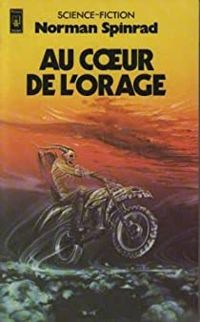 Couverture du livre Au coeur de l'orage - Norman Spinrad