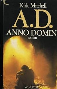 Kirk Mitchell - A.D. Anno Domini