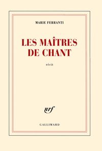 Marie Ferranti - Les maîtres de chant