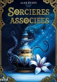 Couverture du livre Sorcières associées - Alex Evans