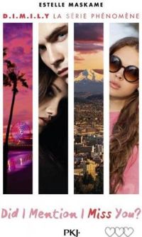 Estelle Maskame - 3. Did I Mention I Miss You ? 