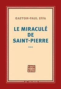 Gaston Paul Effa - Le miraculé de Saint-Pierre