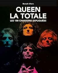 Couverture du livre Queen : La totale - Benoit Clerc