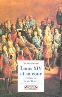  Saint Simon - Louis XIV et sa cour