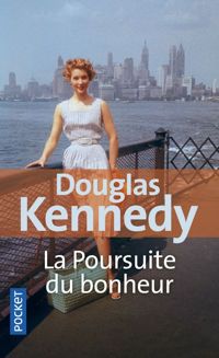 Couverture du livre La poursuite du bonheur - Douglas Kennedy