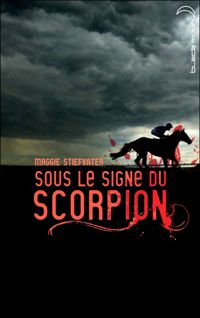 Maggie Stiefvater - Sous le signe du scorpion 