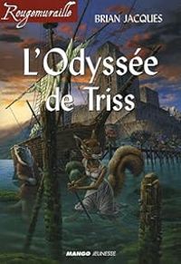 Brian Jacques - L'Odyssée de Triss