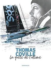 Couverture du livre Thomas Coville, la quête de l'ultime - Alexandre Chenet