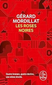 Gerard Mordillat - Les roses noires