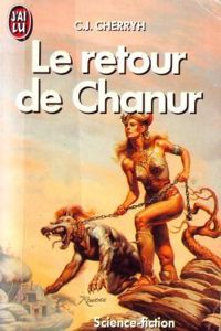 Carolyn Janice Cherryh - Le Retour de Chanur