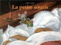 Couverture du livre La Petite Souris - Olga Lecaye