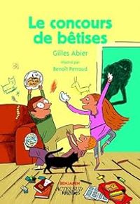 Couverture du livre Le concours de bétises - Gilles Abier