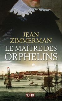 Couverture du livre Le maître des orphelins - Jean Zimmerman