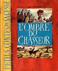 Couverture du livre L'ombre du chasseur - Francois Place