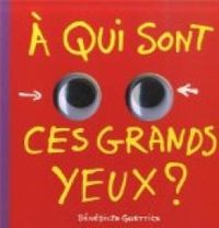 Benedicte Guettier - À qui sont ces grands yeux ?