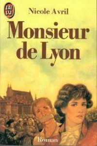 Couverture du livre Monsieur de Lyon - Nicole Avril