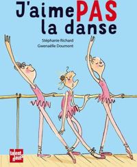 Couverture du livre J'aime pas la danse - Stephanie Richard