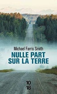 Michael Farris Smith - Nulle part sur la terre