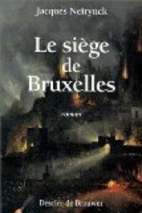 Jacques Neirynck - Le siège de Bruxelles