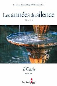 Couverture du livre L'oasis - Louise Tremblay Dessiambre