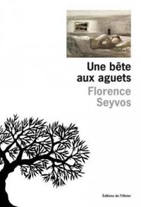 Couverture du livre Une bête aux aguets - Florence Seyvos