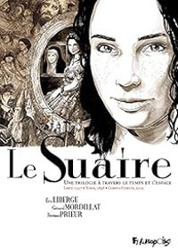 Couverture du livre Le suaire - Gerard Mordillat - Ric Liberge - Jerome Prieur