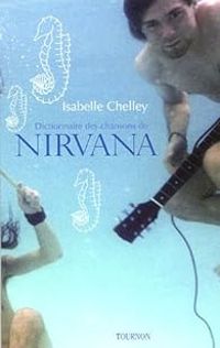 Isabelle Chelley - Dictionnaire des chansons de Nirvana