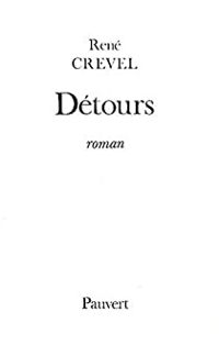 Rene Crevel - Détours