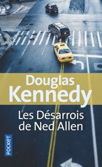 Douglas Kennedy - Les Désarrois de Ned Allen