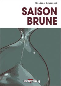 Couverture du livre Saison brune - Philippe Squarzoni