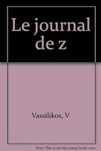 Vassilis Vassilikos - Le Journal de Z