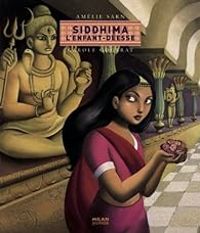 Couverture du livre Siddhima, l'enfant-déesse - Amelie Sarn - Carole Gourrat