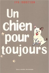 Eva Ibbotson - Sharon Rentta(Illustrations) - Un chien pour toujours