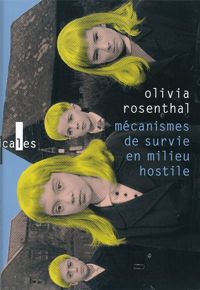 Couverture du livre Mécanismes de survie en milieu hostile - Olivia Rosenthal