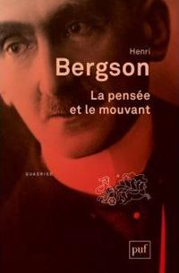 Couverture du livre La Pensée et le Mouvant - Henri Bergson - Paul Antoine Miquel - Pierre Montebello - Sebastien Miravete