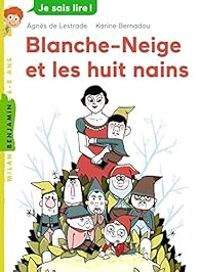 Couverture du livre Blanche-Neige et les huit nains - Agnes De Lestrade - Karine Bernadou