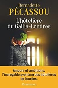 Bernadette Pecassou Camebrac - L'hôtelière du Gallia-Londres