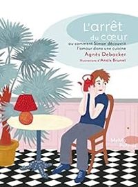 Agnes Debacker - Anais Brunet - L'arrêt du coeur