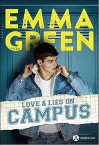 Couverture du livre Love & lies on campus - Intégrale - Emma Green