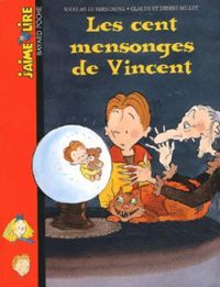 Nicolas De Hirsching - Guillaume Plantevin - Les cent mensonges de Vincent