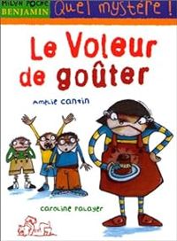 Couverture du livre Le voleur de goûter - Amelie Sarn