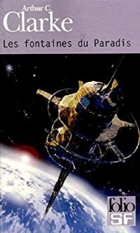 Arthur C. Clarke - Les fontaines du Paradis