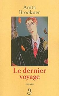 Anita Brookner - Le dernier voyage