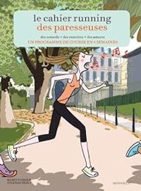 Marie Poirier - Soledad Bravi - Le cahier running des paresseuses