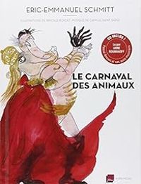 Couverture du livre Le carnaval des animaux - Eric Emmanuel Schmitt