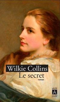 Au Wilkie Collins - Le Secret 