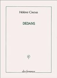 Helene Cixous - Dedans