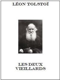 Leon Tolstoi - Les deux vieillards